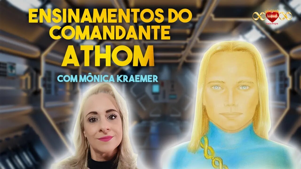 #20 Ensinamentos do Comandante Athom - Com Mônica Kraemer