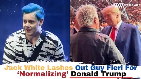 Jack White Lashes Out Guy Fieri For ‘Normalizing’ Donald Trump-World-Wire