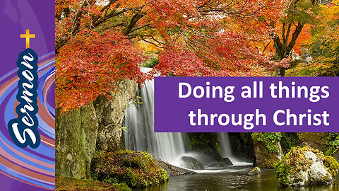 Doing all things through Christ