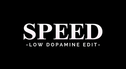 SPEED - LOW DOPAMINE EDIT