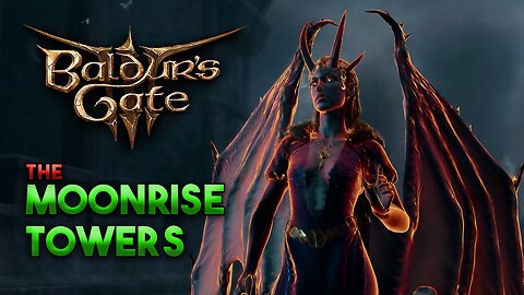 The Moonrise Towers | Baldur's Gate 3 Livestream Gameplay