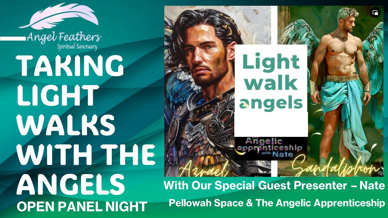 Taking Light Walks with the Angels - with Special Guest Nate