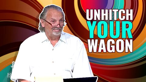 Unhitch Your Wagon | Hope Community Church | Pastor Brian Lother