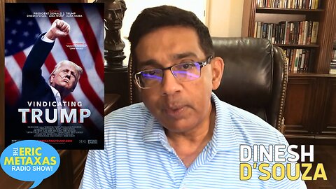 Dinesh D'Souza | Vindicating Trump