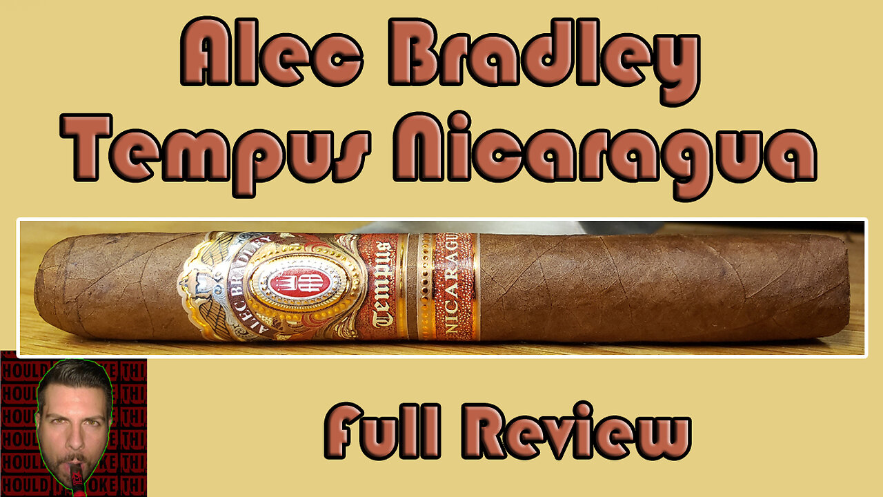 Alec Bradley Tempus Nicaragua (Full Review) - Should I Smoke This