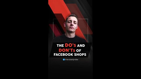 The Do's And Don'ts Of Facebook Shops