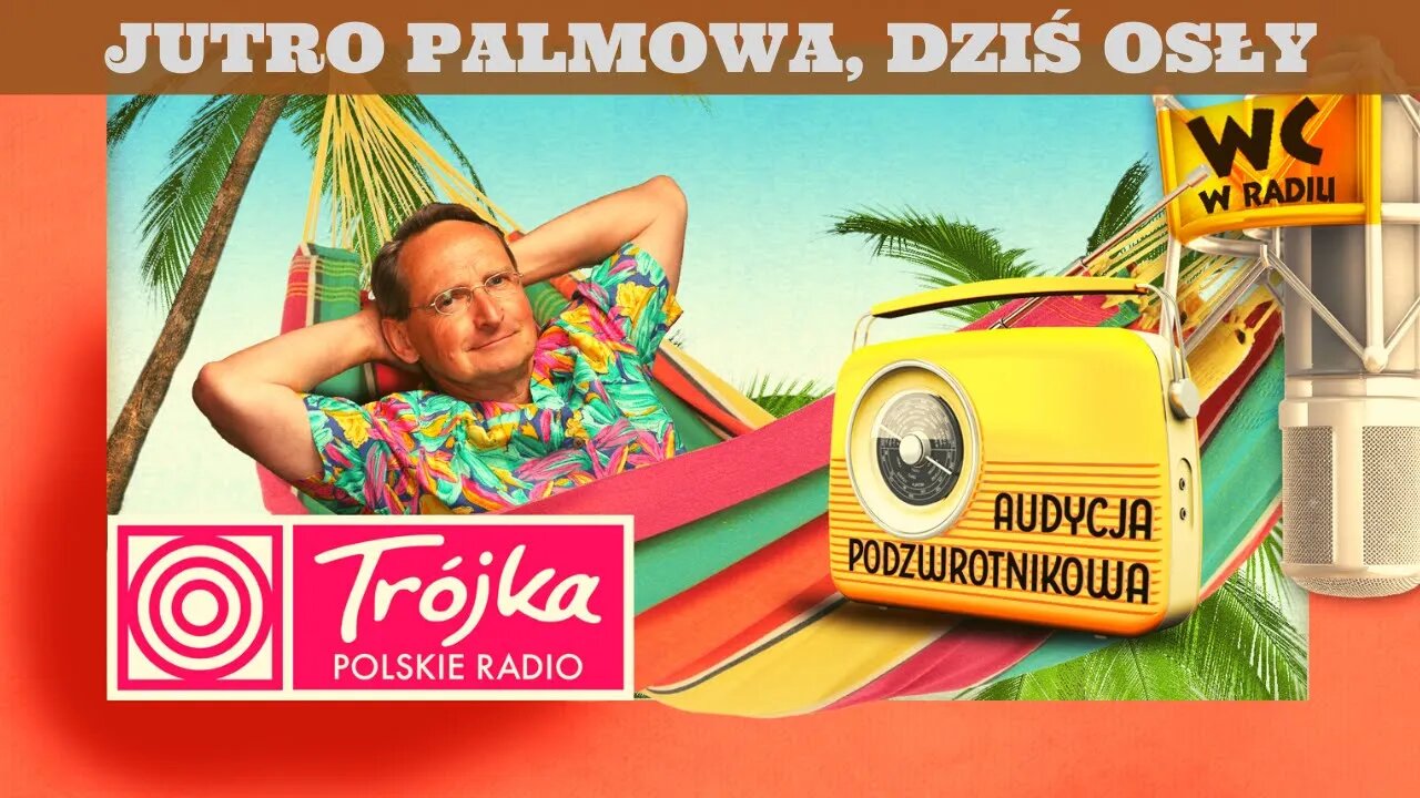 JUTRO PALMOWA, DZIŚ OSŁY -Cejrowski- 2020/4/4 Audycja Podzwrotnikowa Program III Polskiego Radia