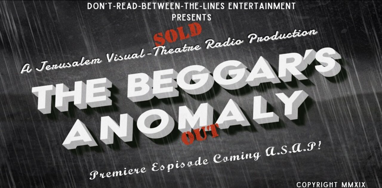 Visual Radio Mystery - THE BEGGAR'S ANOMALY, Episode 1 Pilot Demo