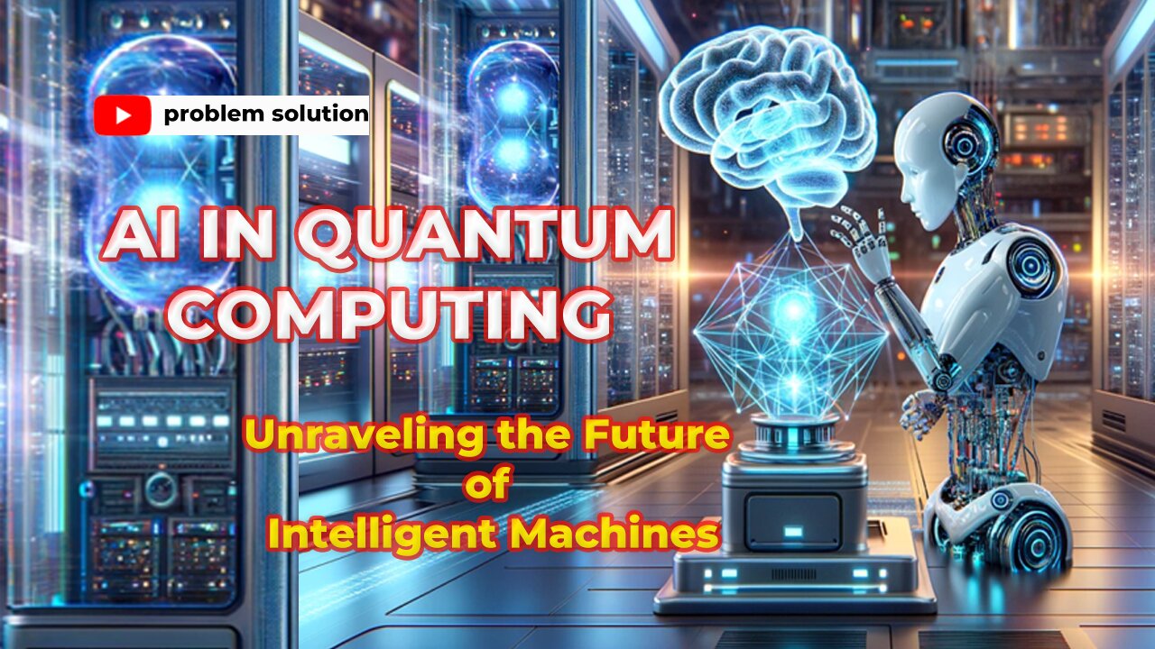 🔍 "Quantum Computing & AI 🤖 | The Future of Intelligent Machines Unleashed!" 🔮