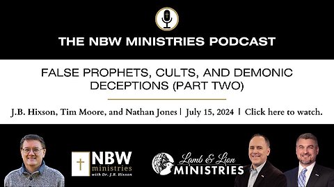965. False Prophets, Cults, and Demonic Deceptions (Part 2)
