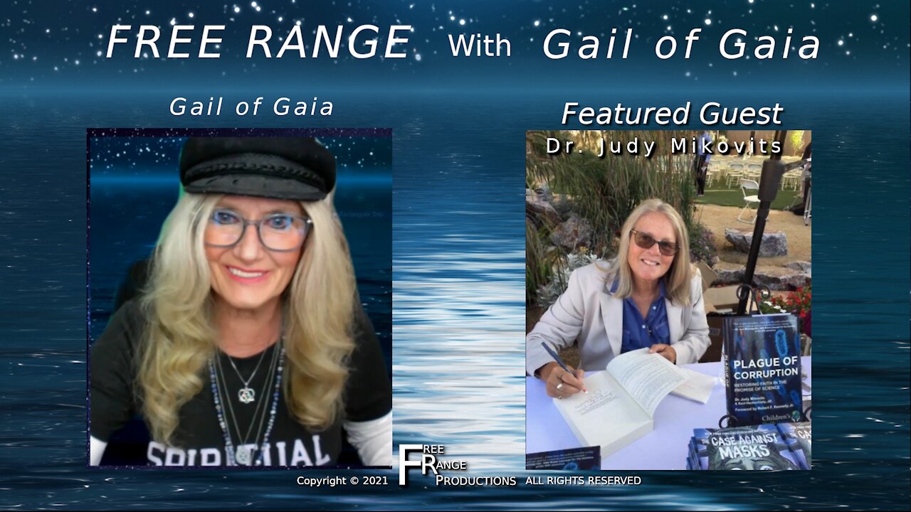 Dr. Judy Mikovits Inspires/Consoles/Discloses Truth Uncensored About Current Events on FREE RANGE