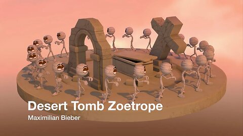 Desert Tomb Zoetrope - 3D Animation - Zeitbasierte Medien - Autodesk Maya