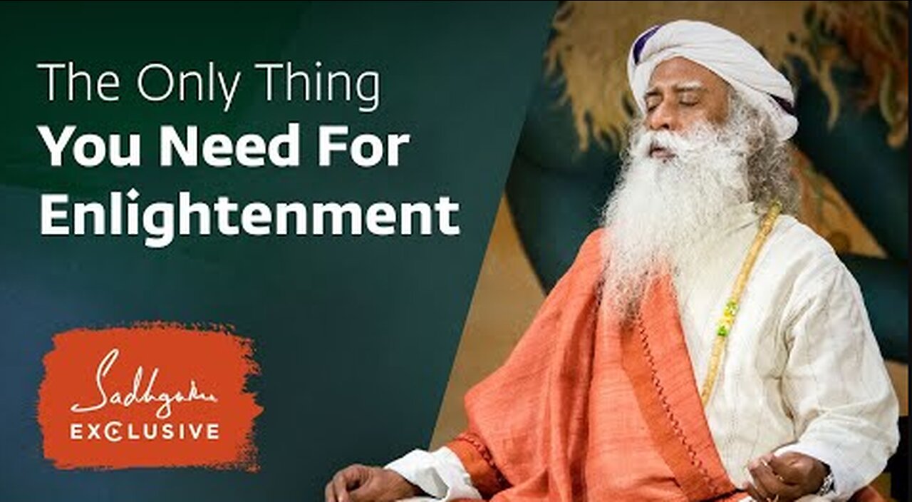 The Only Thing You Need To Do For Enlightenment | Sadhguru Exclusive