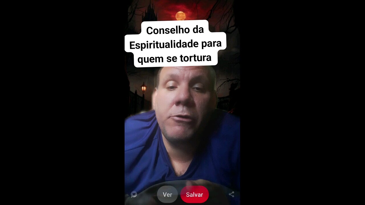 Conselho da Espiritualidade para quem se tortura