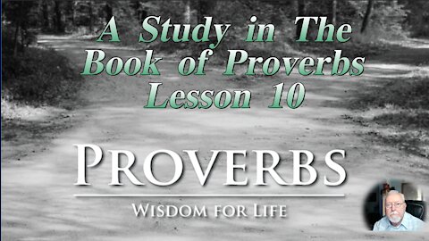 Proverbs, Lesson 10, on Down to Earth But Heavenly Minded Podcast