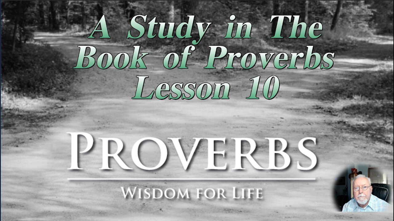 Proverbs, Lesson 10, on Down to Earth But Heavenly Minded Podcast