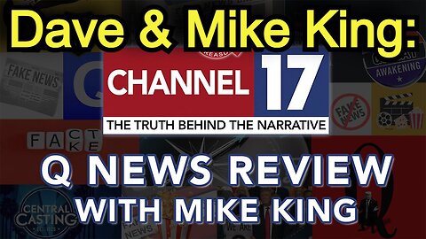 Dave & Mike King Update: Historic Q News Review! This Changes Everything!