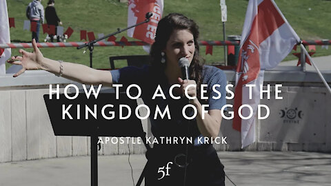 How to Access the Kingdom of God | 5F Church