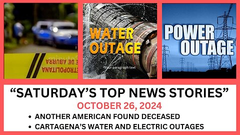 American Found Dead in Medellin Apartment | Cartagena Water & Power Outages Update - Oct 26, 2024