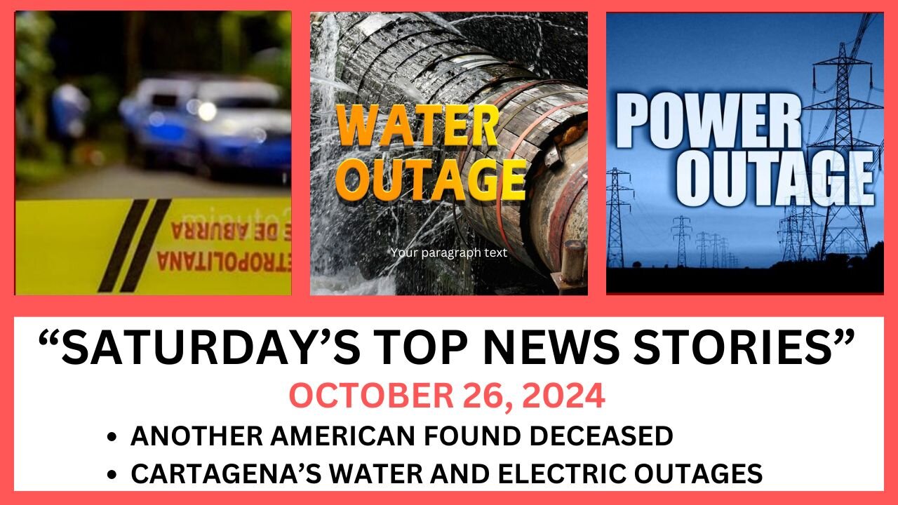 American Found Dead in Medellin Apartment | Cartagena Water & Power Outages Update - Oct 26, 2024