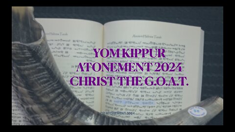 Christ The G.O.A.T. |Yom Kippur 2024 Day of Atonement