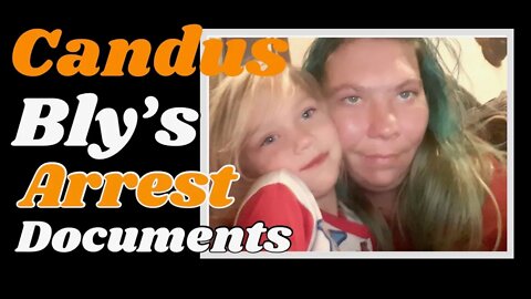 Candus Bly mother of Summer Wells, arrest documents: