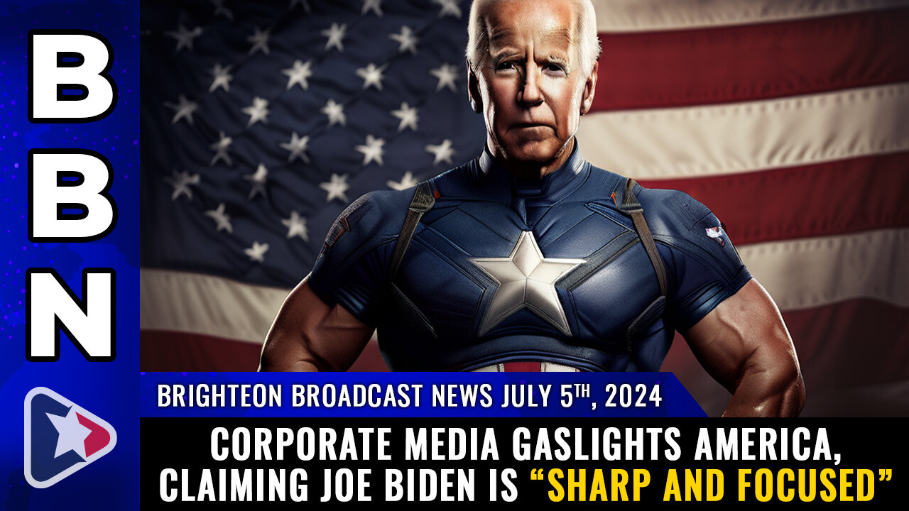 BBN, July 5, 2024 – Corporate media gaslights America...