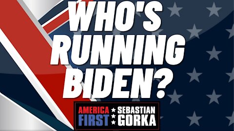 Who's running Biden? Matt Boyle with Sebastian Gorka on AMERICA First