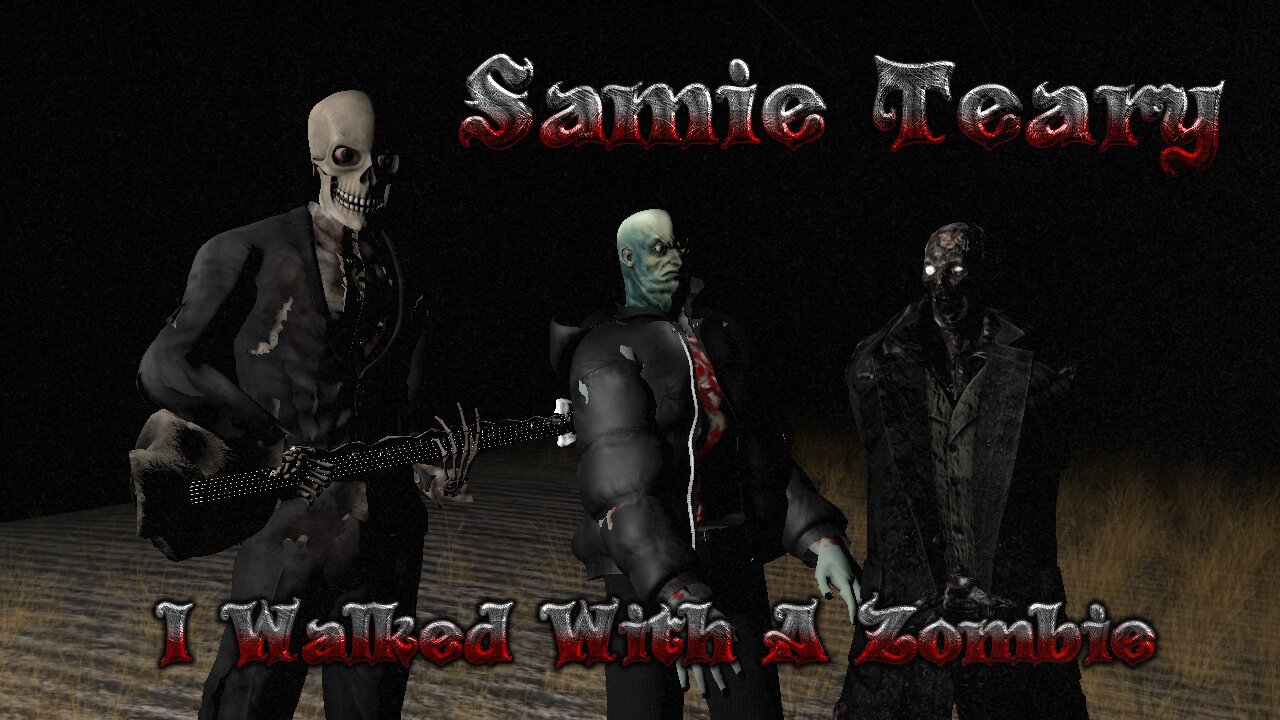 Samie Teary - I Walked With A Zombie