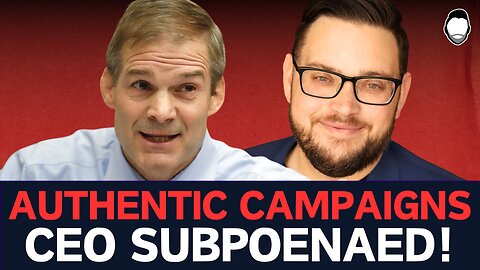 House Committee SUBPOENAS Founder of Democrat-Funded Authentic Campaigns
