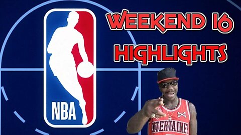 NBA Weekend 16 Highlights 2018
