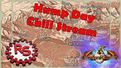 Hump Day Chill Stream - Dragonrealms