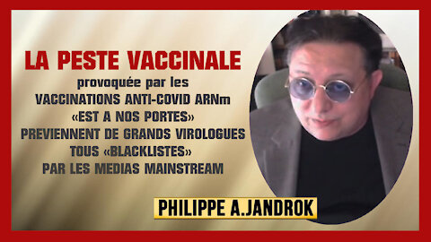 "LA PESTE VACCINALE" exposée par Philippe Jandrok (Hd 720) Lire descriptif