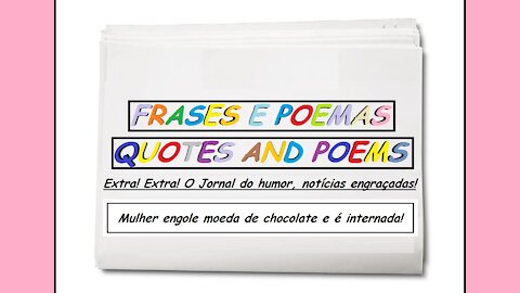 Notícias engraçadas: Mulher engole moeda de chocolate e é internada! [Frases e Poemas]