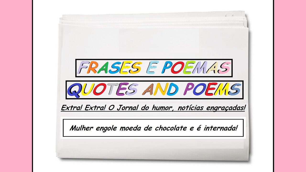 Notícias engraçadas: Mulher engole moeda de chocolate e é internada! [Frases e Poemas]