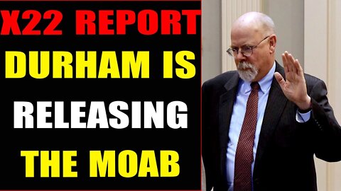 DURHAM IS RELEASING THE MOAB, READY TO PLAY - TRUMP NEWS