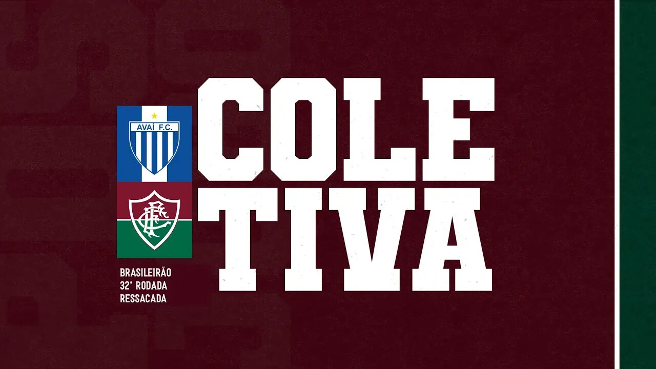 FLUTV - COLETIVA - AVAÍ 0 X 3 FLUMINENSE - CAMPEONATO BRASILEIRO 2022