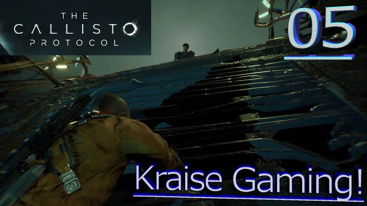 Part 5 - Just Don't Look Down, Yeah?! - The Callisto Protocol - Maximum Security - By Kraise Gaming!