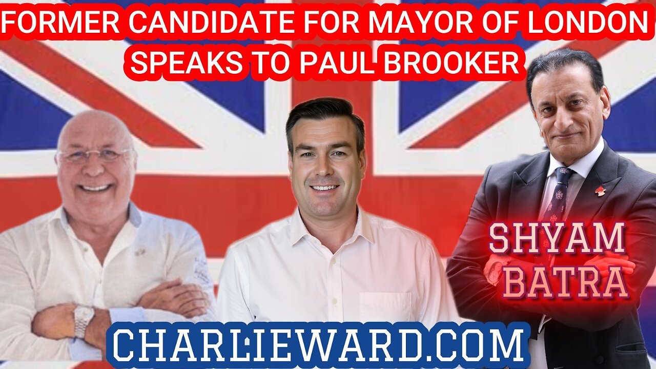 SHYAM BATRA, FORMER CANDIDATE FOR MAYOR OF LONDON SPEAKS TO PAUL BROOKER
