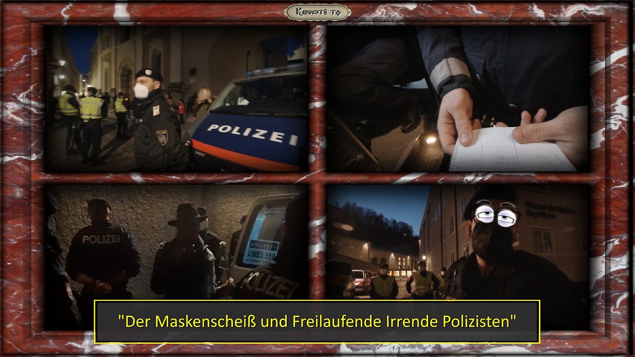 Der Maskenscheiß und Freilaufende Irrende Polizisten