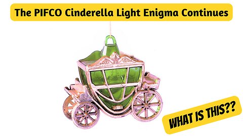 The PIFCO Cinderella Lights Enigma Continues