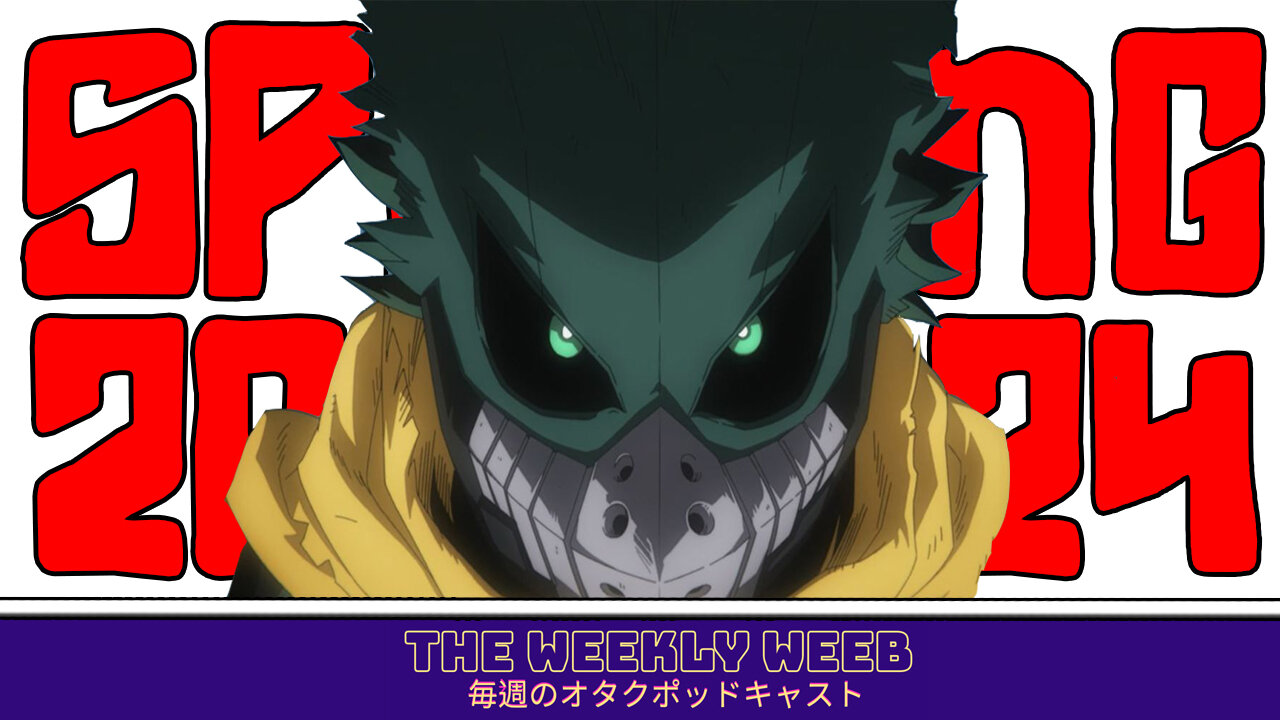 What To Watch Spring Anime 2024 | The Weekly Weeb | Episode #2