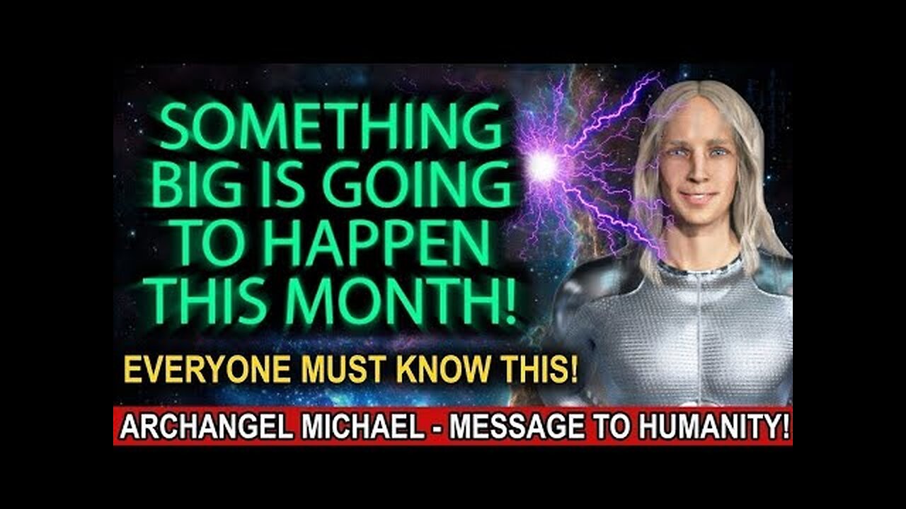 ARCHANGEL MICHAEL - SOMETHING BIG IS GOING TO HAPPEN THIS MONTH! (19)