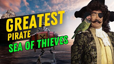 The Best Pirate in SEA OF THIEVES