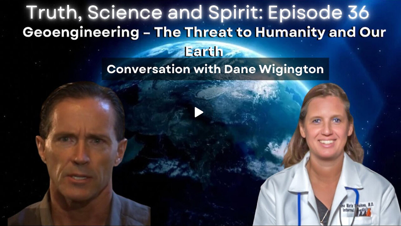 Geoengineering – The Threat to Humanity and Our Earth – Conversation with Dane Wigington– TSS Ep 36