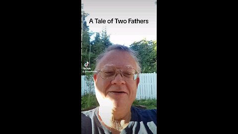 A Tale of Two fathers