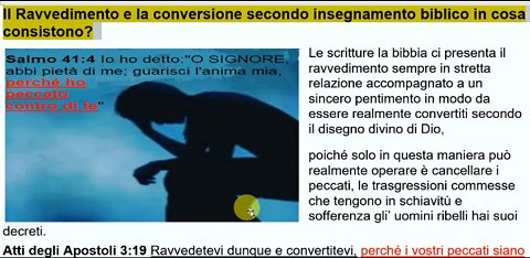 Il Ravvedimento, e la conversione secondo insegnamento biblico in cosa consiste?