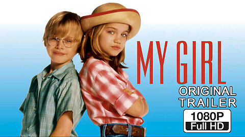 🍿 My Girl - (1991) ORIGINAL TRAILER - 1080p 🍿