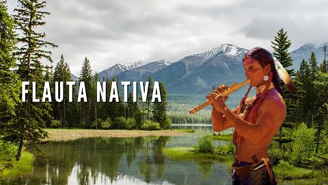 Flauta Nativa Americana 🏹🔥 Música Xamânica e Sons da Natureza Para Dormir, Relaxar, Meditar