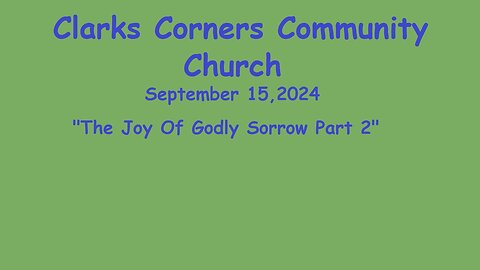 09/15/2024 The Joy Of Godly Sorrow Part 2